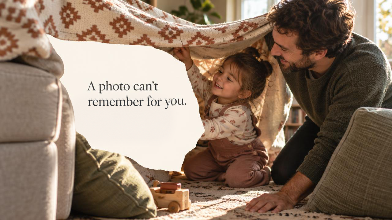 Illustrative parent and child building a blanket fort beside torn paper reading, A photo can’t remember for you